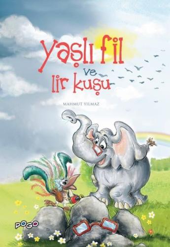 Yaşlı Fil ve Lir Kuşu (Ciltli) | Kitap Ambarı