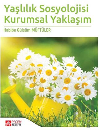 Yaşlılık Sosyolojisi Kurumsal Yaklaşım