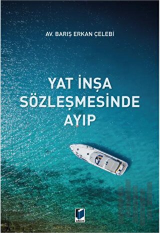 Yat İnşa Sözleşmesinde Ayıp