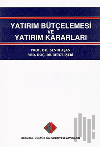 Yatırım Bütçelemesi ve Yatırım Kararları