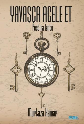 Yavaşça Acele Et - Festina Lente | Kitap Ambarı