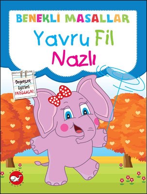 Benekli Masallar - Yavru Fil Nazlı | Kitap Ambarı