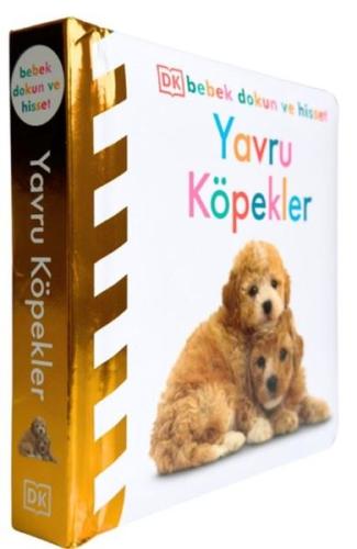 Yavru Köpekler - DK Bebek Dokun ve Hisset (Ciltli)