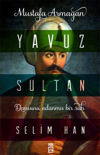 Yavuz Sultan Selim Han | Kitap Ambarı