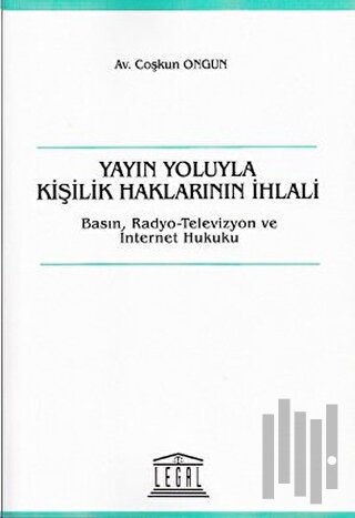 Yayın Yoluyla Kişilik Haklarının İhlali
