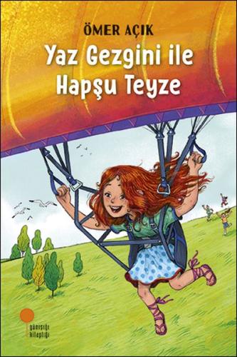 Yaz Gezgini ile Hapşu Teyze | Kitap Ambarı