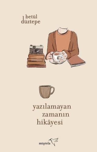 Yazılamayan Zamanın Hikayesi | Kitap Ambarı