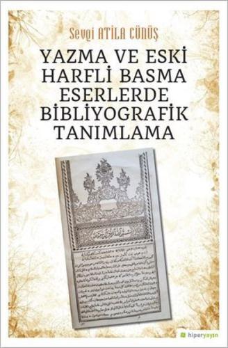 Yazma ve Eski Harfli Basma Eserlerde Bibliyografik Tanımlama