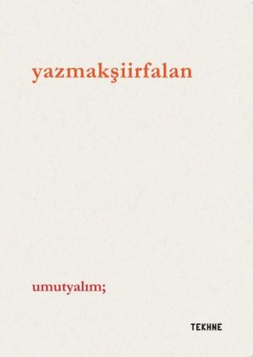 Yazmak Şiir Falan