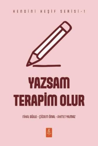 Yazsam Terapim Olur - Kendini Keşif Serisi 1 | Kitap Ambarı