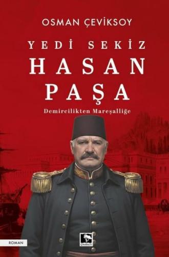 Yedi Sekiz Hasan Paşa-Demircilikten Mareşalliğe | Kitap Ambarı