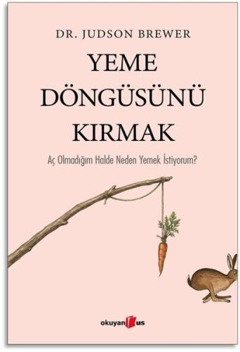 Yeme Döngüsünü Kırmak - Aç Olmadığım Halde Neden Yemek İstiyorum? | Ki