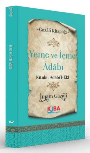 Yeme ve İçme Adabı Kitabu Adabi'l Ekl - Gazali Kitaplığı