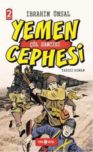 Yemen Cephesi Çöl Sancısı-Cepheden Cepheye 1 (Ciltli)