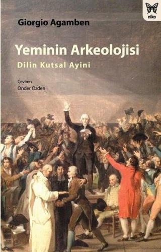 Yeminin Arkeolojisi: Dilin Kutsal Ayini | Kitap Ambarı