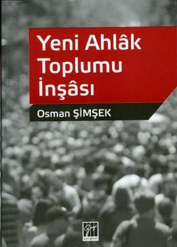 Yeni Ahlak Toplumu İnşası | Kitap Ambarı