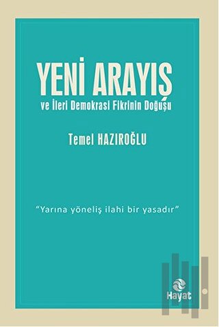 Yeni Arayış ve İleri Demokrasi Fikrinin Doğuşu