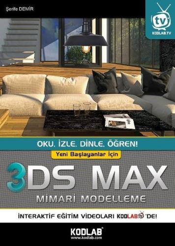 Yeni Başlayanlar İçin 3DS Max Mimari Modelleme | Kitap Ambarı