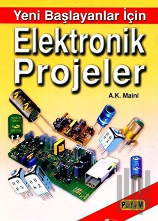 Yeni Başlayanlar İçin Elektronik Projeler | Kitap Ambarı