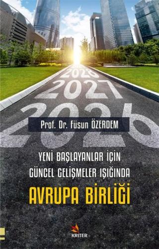 Yeni Başlayanlar İçin Güncel Gelişmeler Işığında Avrupa Birliği | Kita
