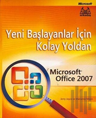 Yeni Başlayanlar İçin Kolay Yoldan Microsoft Office 2007 | Kitap Ambar