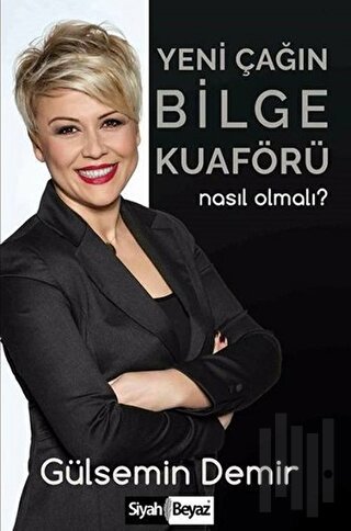 Yeni Çağın Bilge Kuaförü Nasıl Olmalı?