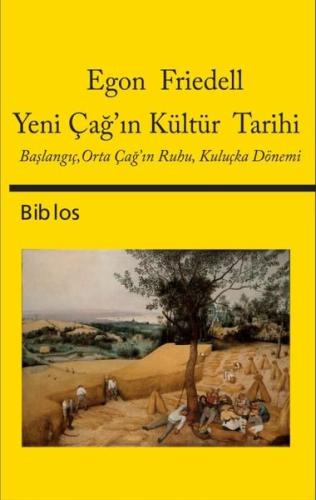 Yeni Çağ'ın Kültür Tarihi: Başlangıç - Orta Çağ'ın Ruhu - Kuluçka Dönemi