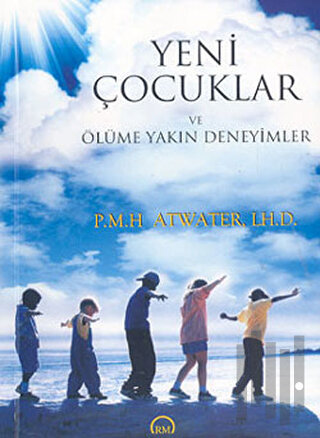Yeni Çocuklar ve Ölüme Yakın Deneyimler