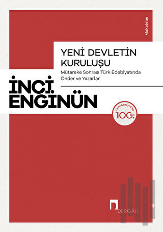 Yeni Devletin Kuruluşu - Mütareke Sonrası Türk Edebiyatında Önder ve Y