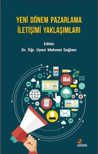 Yeni Dönem Pazarlama İletişimi Yaklaşımları | Kitap Ambarı