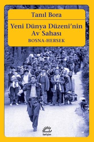 Yeni Dünya Düzeni'nin Av Sahası-Bosna Hersek | Kitap Ambarı