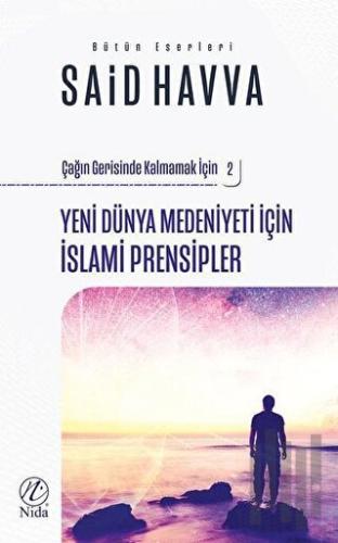 Yeni Dünya Medeniyeti İçin İslami İslami Prensipler -2 | Kitap Ambarı