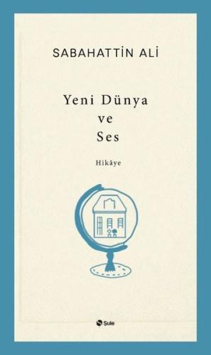 Yeni Dünya ve Ses | Kitap Ambarı