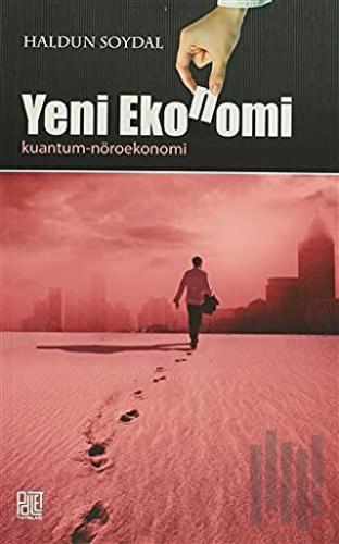 Yeni Ekonomi (Kuantum - Nöroekonomi)