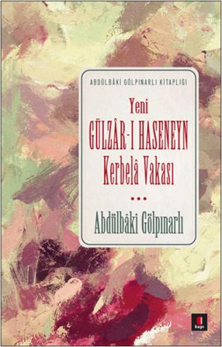 Yeni Gülzar-ı Haseneyn Kerbela Vakası | Kitap Ambarı