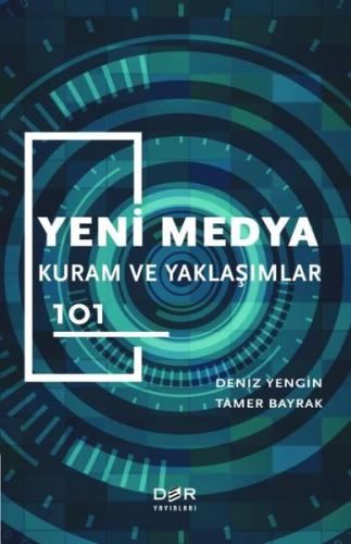 Yeni Medya - Kuram ve Yaklaşımlar 101 | Kitap Ambarı