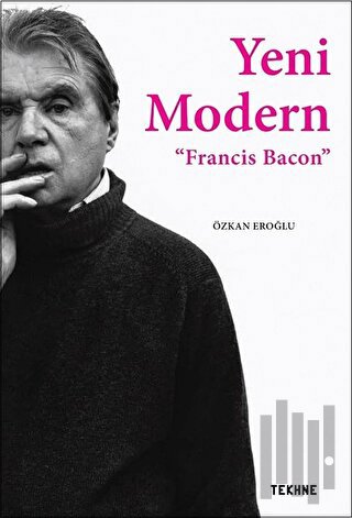 Yeni Modern - Francis Bacon | Kitap Ambarı