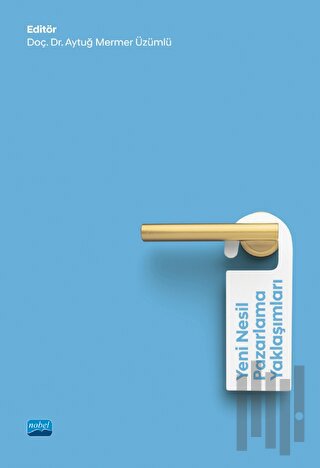 Yeni Nesil Pazarlama Yaklaşımları