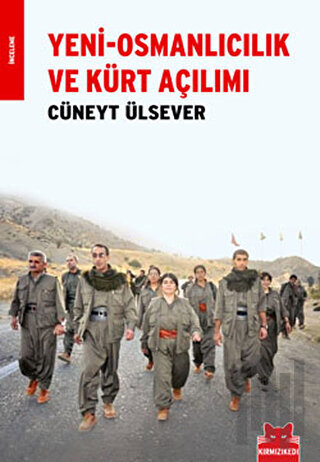 Yeni-Osmanlıcılık ve Kürt Açılımı | Kitap Ambarı