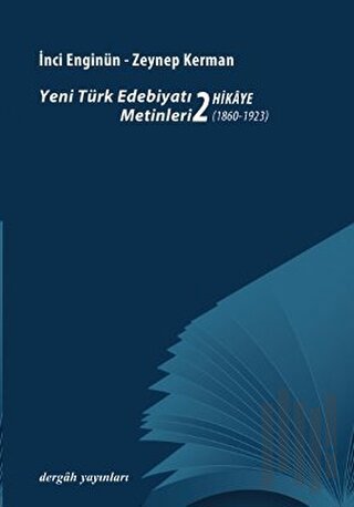 Yeni Türk Edebiyat Metinleri 2 - Hikaye (1860 - 1923) | Kitap Ambarı