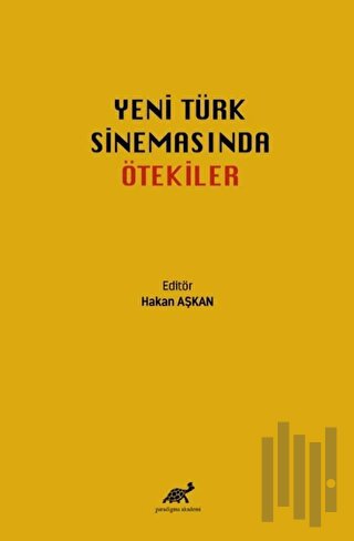 Yeni Türk Sinemasında Ötekiler