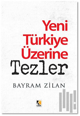 Yeni Türkiye Üzerine Tezler