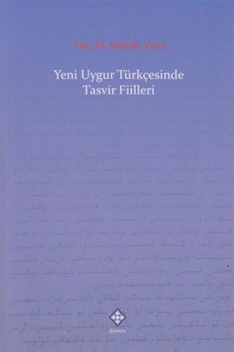 Yeni Uygur Türkçesinde Tasvir Fiilleri | Kitap Ambarı