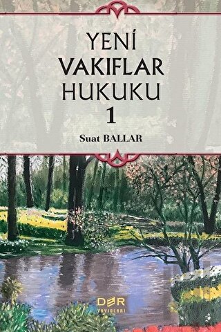 Yeni Vakıflar Hukuku 1 (Ciltli)