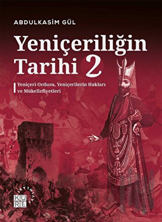 Yeniçeriliğin Tarihi 2 - Yeniçeri Ordusu, Yeniçerilerin Hakları ve Mükellefiyetleri