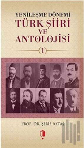 Yenileşme Dönemi Türk Şiiri ve Antolojisi Cilt: 1 | Kitap Ambarı