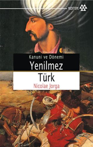 Yenilmez Türk Kanuni ve Dönemi | Kitap Ambarı