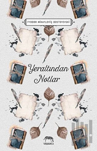 Yeraltından Notlar (Ciltli)