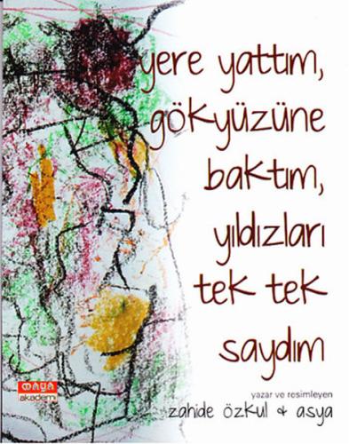 Yere Yattım Gökyüzüne Baktım Yıldızları Tek Tek Saydım