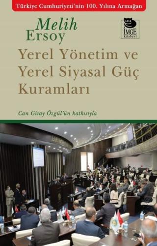 Yerel Yönetim ve Yerel Siyasal Güç Kuramları - Can Giray Özgül'ün Katkısıyla